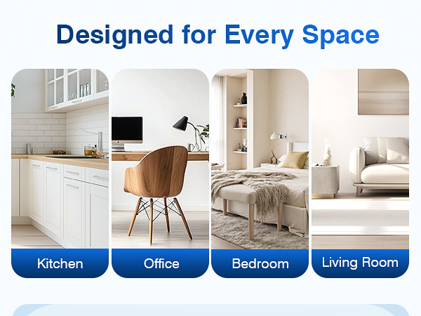 Designed for Every Space