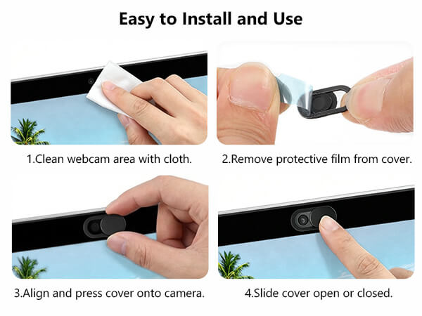 Clean the webcam, take off the cover's film, put the cover on the camera,slide it to open or shut.