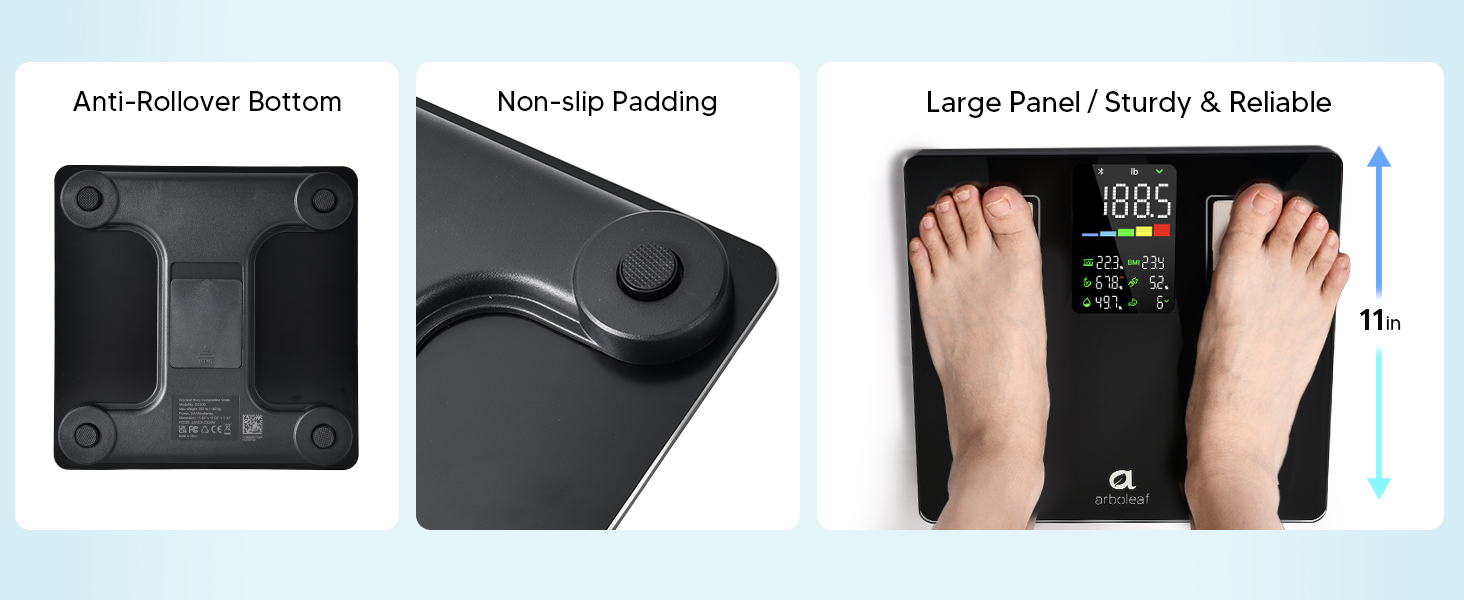 Body fat scale with anti-rollover base, non-slip pads, and a sturdy 11-inch platform for safe use.