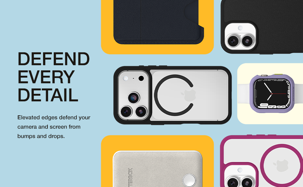 Defend every detail. Elevated edges defend your camera and screen from bumps and drops.