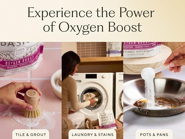 Experience the power of Oxygen Boost : It works with tile, grout, laundry, stains and pots&amp;amp;pans