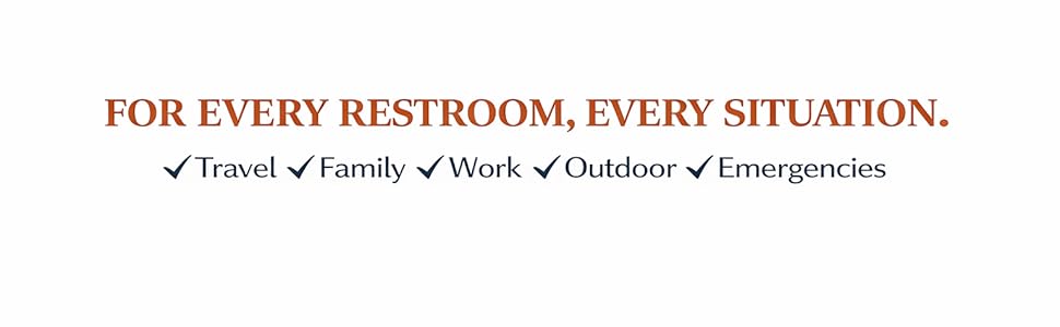 for every restroom, every situation