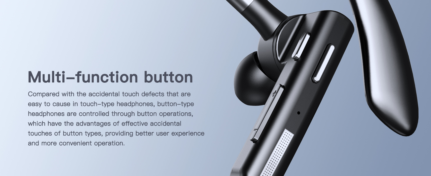 The Bluetooth headset uses button operation, which can effectively prevent accidental touches.