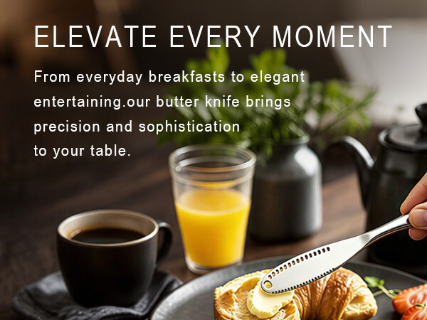 ELEVATE EVERY MOMENT.From everyday breakfasts to elegant entertaining. 