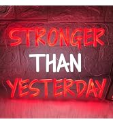 Stronger Than Yesterday Neon Sign Dimmable Gym Wall Decor LED Light Up Signs for Hotels, Bars, Ga...