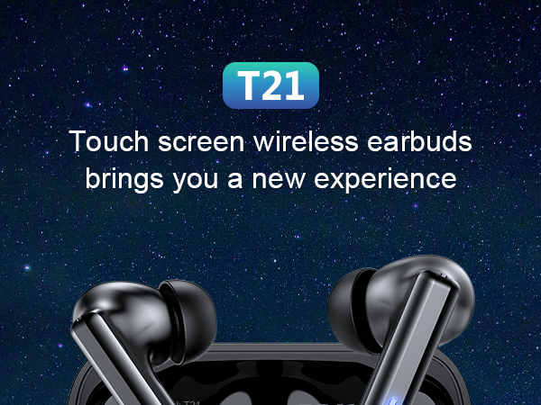 T21 wireless earbuds with touch screen