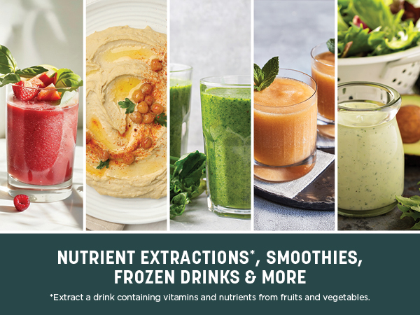 Nutrient Extractions, Smoothies, Frozen Drinks &amp; More