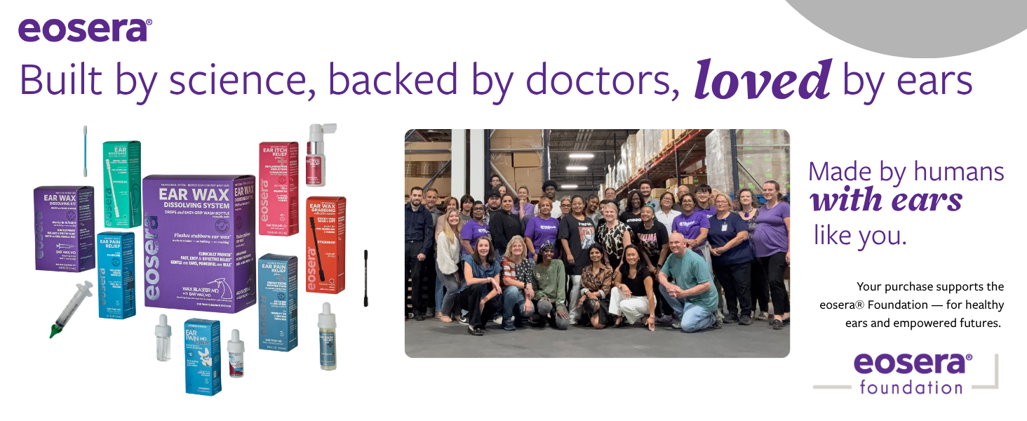 eosera products are built by science, backed by doctors, loved by ears