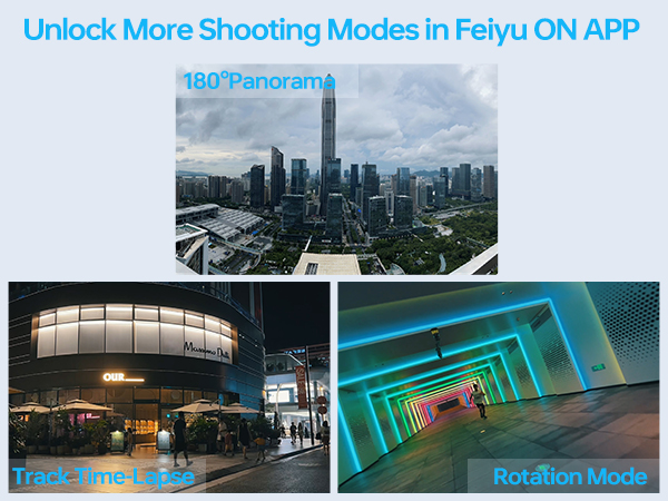 Unlock More Shooting Modes in Feiyu ON APP