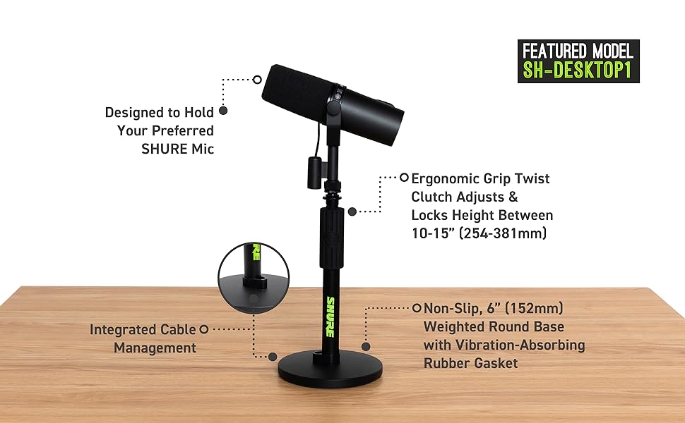SHURE Desktop 1; With a 6&amp;#34; Rounded base Holding a SHURE SM7B Microphone
