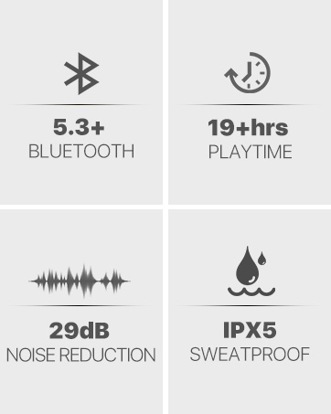 advanced bluetooth, long playtime, great noise reduction, IPX5 sweatproof