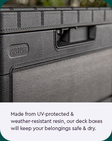 Made from UV-protected &amp;amp; weather-resistant resin, our deck boxes will keep your belongings safe