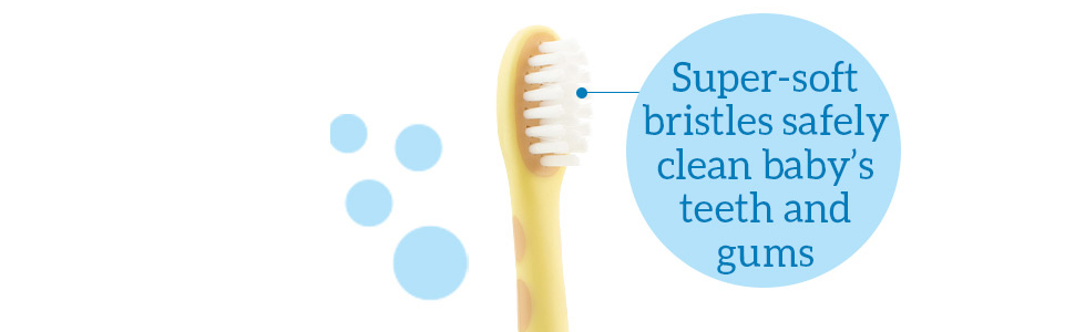 Super-soft bristles safely clean baby&amp;#39;s teeth and gums