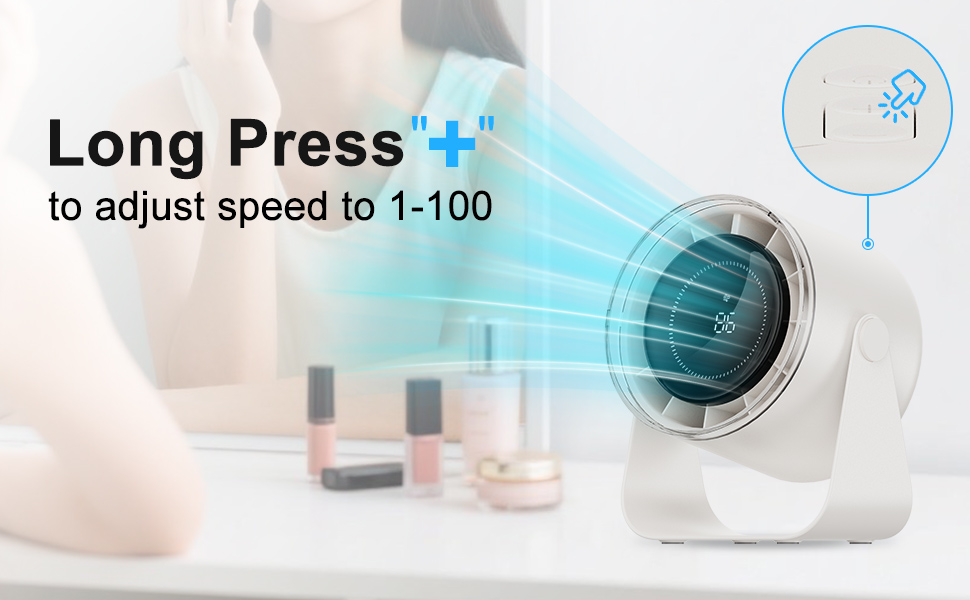 Long Press + to adjust speed to 1-100