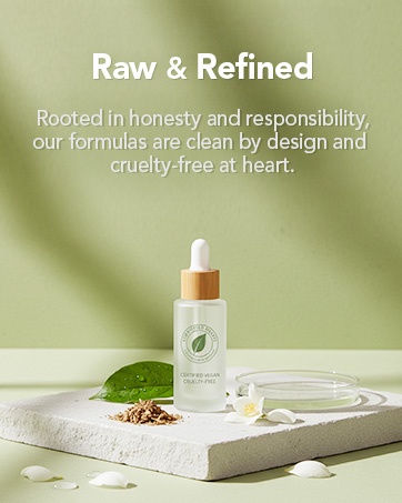 Raw &amp;amp; Refined - Rooted in honesty and responsibility, our formulas are clean by design