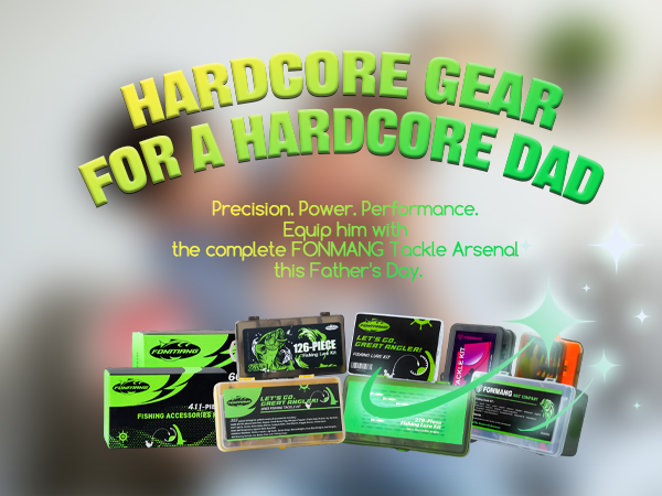 Equip him with the complete FONMANG Tackle Arsenal this Father's Day.