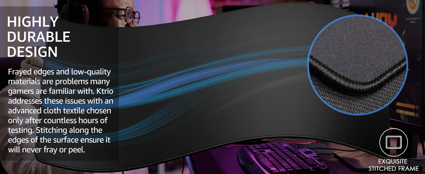 Stitching along the edges of the surface ensure it will never fray or peel