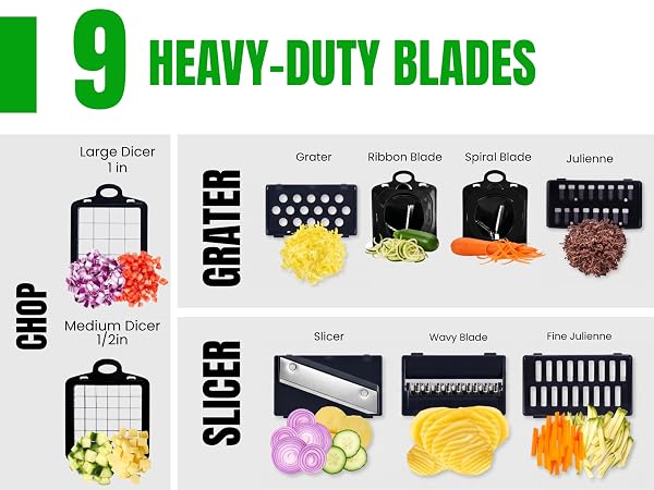 9 interchangeable blades for chopping, slicing, grating, and dicing vegetables.