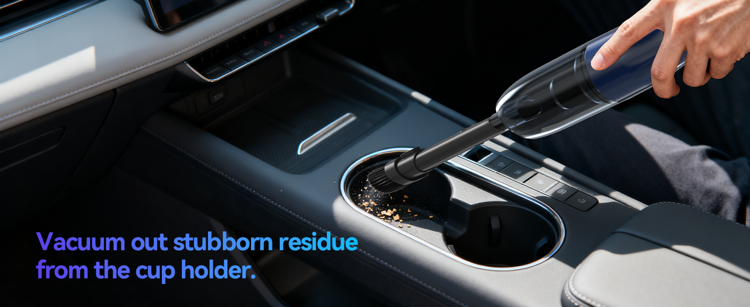 Vacuum out stubborn residue from the cup holder.