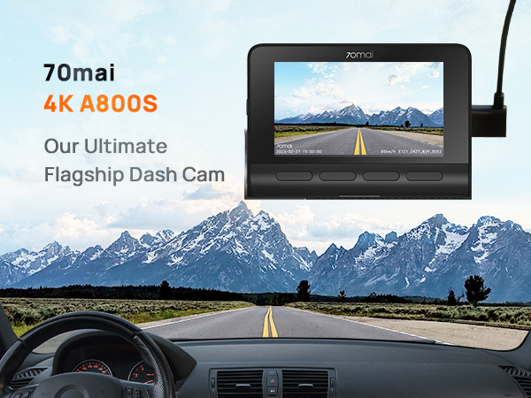70mai 4K A800S Our Ultimate Flagship Dash Cam
