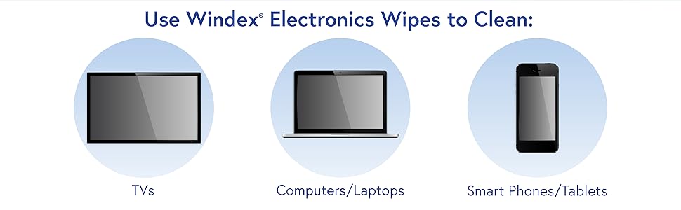 Use Windex Electronics Wipes to Clean: TVs, Computers, Smart Phones/Tables