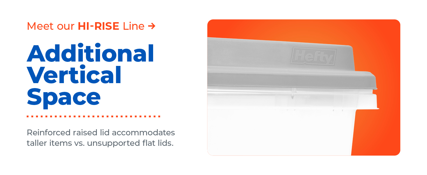 Hefty Hi-Rise storage container with raised lid for extra vertical space