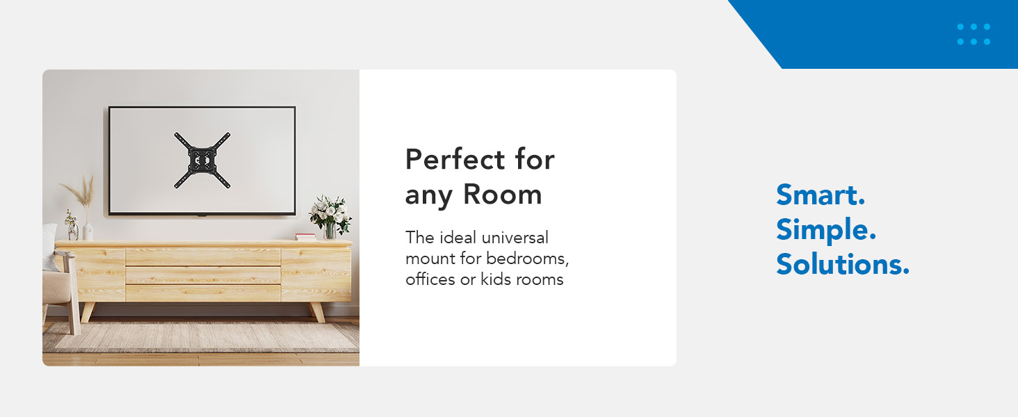 Perfect for any Room
