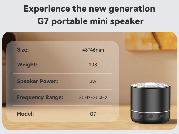 Text reads "Experience the new generation G7 portable mini speaker", "Size: 48*54mm", "Weight: 120g", "Speaker Power: 3w", "Frequency Range: 20Hz-20kHz", "Model: G7". Cylindrical metallic speaker device with specifications panel and product image.