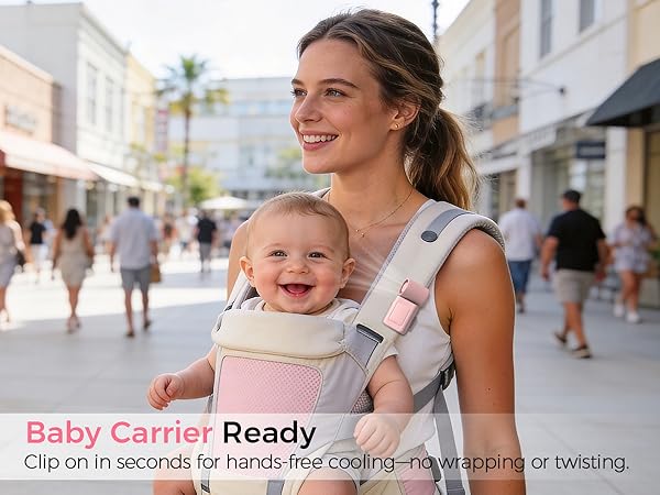 Baby Carrier Ready Clip on in seconds for hands-free cooling-no wrapping or twisting