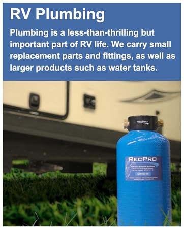 RV Plumbing: We carry small replacement parts/fittings, as well as larger ones like water tanks.