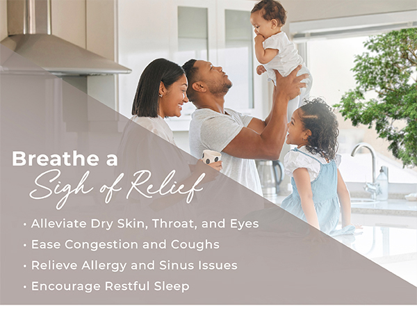 breathe a sigh of relief dry skin throat eyes ease congestion coughs relieve allergies improve sleep
