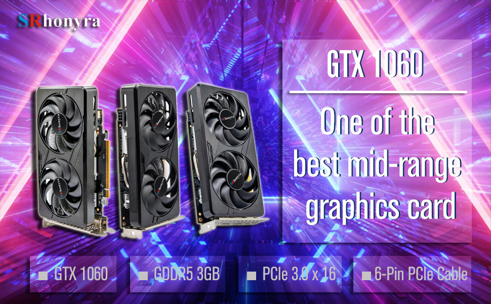SRhonra GTX 1060 GDDR5 3GB 6-Pin PCIe connector gaming video card
