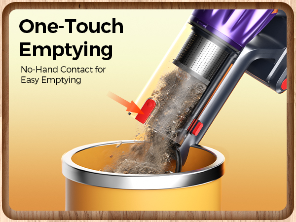 One-touch emptying: single button releases dirt and pet hair hands-free into the bin.