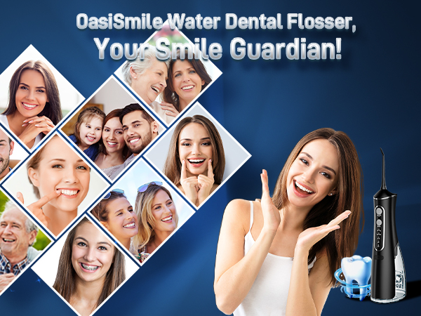 OasiSmile Water Dental Flosser, Your Smile Guardian!