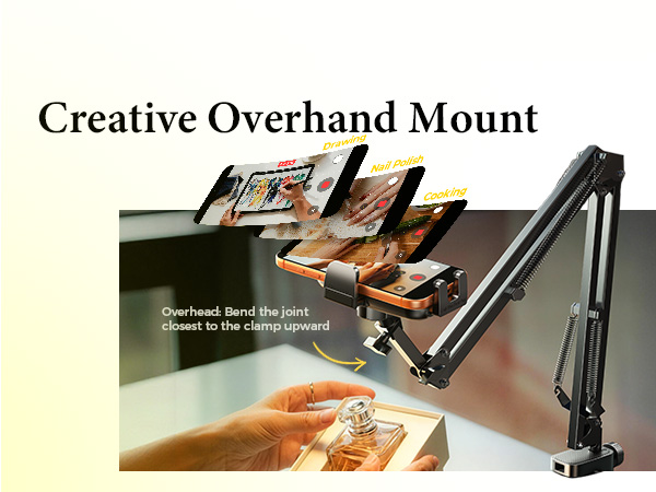 It can be used as an overhead shooting tripod for creators.