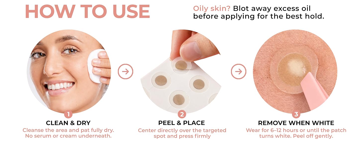 How to use. Clean &amp;amp; dry skin. Peel &amp;amp; Place over targeted spot and press firmly. Remove when white