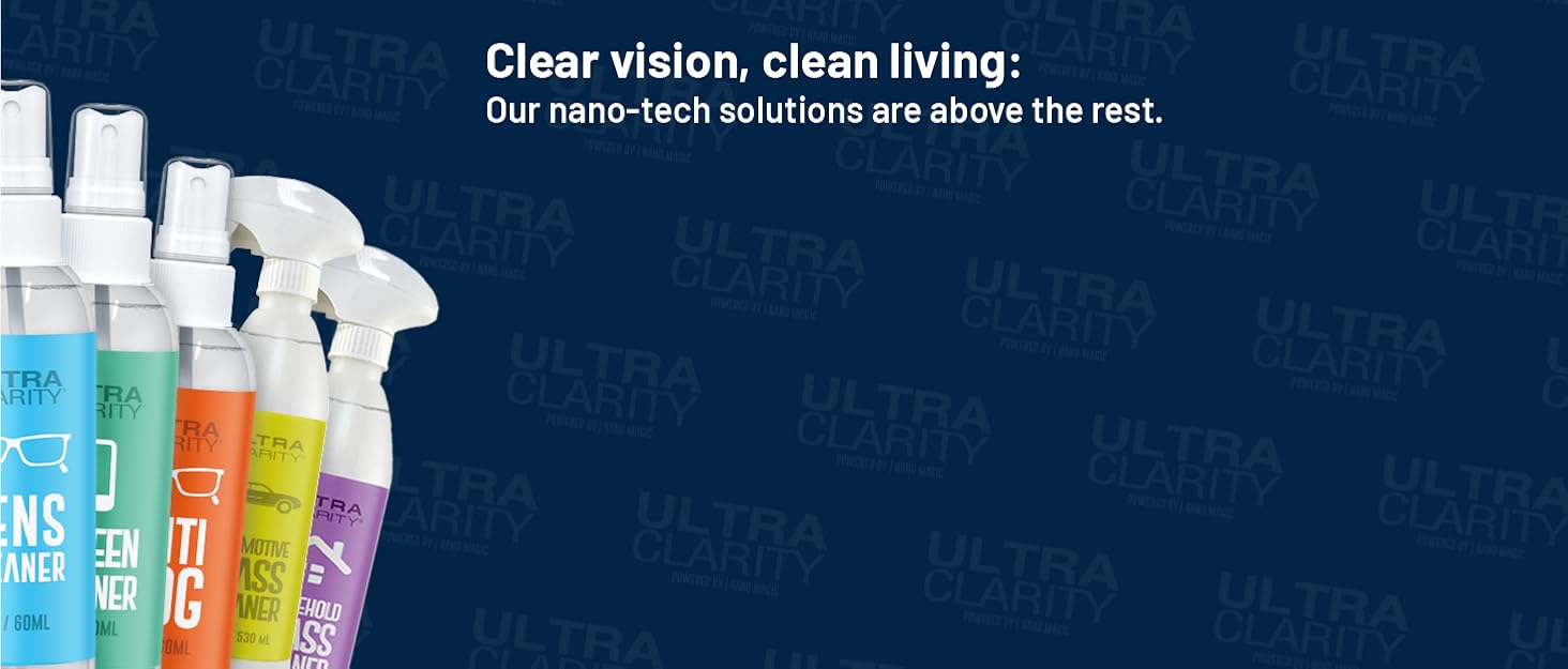 ultra clarity powered nano magic clear vision clean living our nano-tech solutions products right
