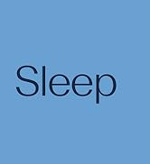 Sleep