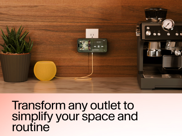 Transform any outlet to simplify your space and routine