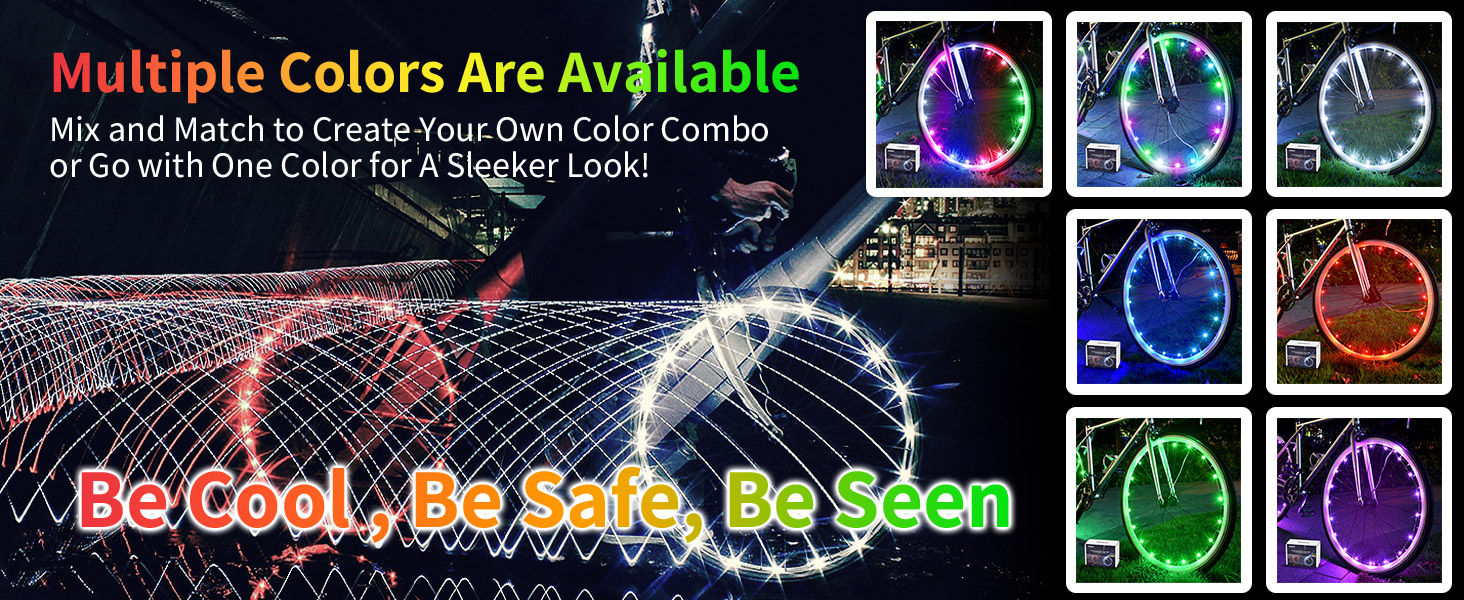 Be Cool, Be Safe, Be Seen! Multiple Colors Bicycle Wheel Lights Are Available.