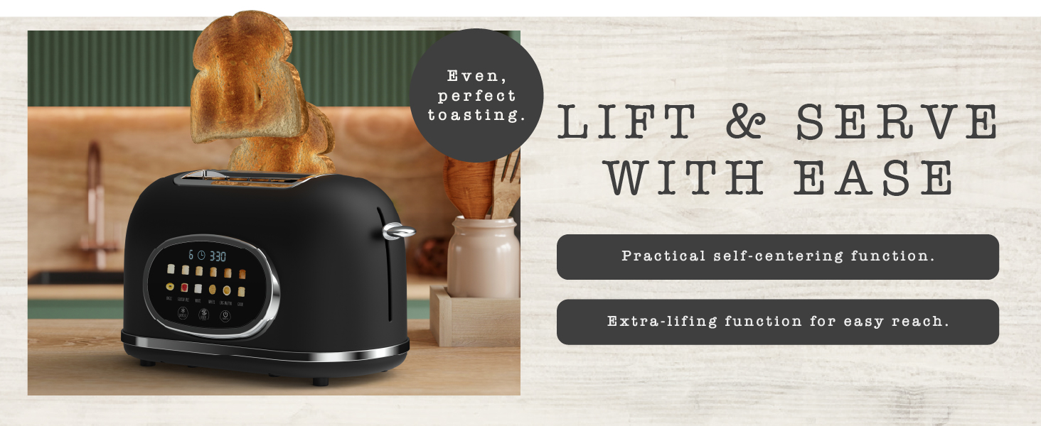 Lift and serve toaster – perfect toasting, self-centering, extra lift function, easy use