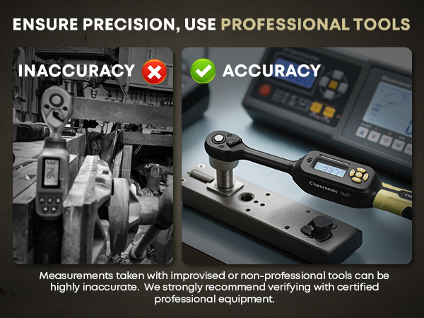 ENSURE PRECISION,USE PROFESSIONAL TOOLS