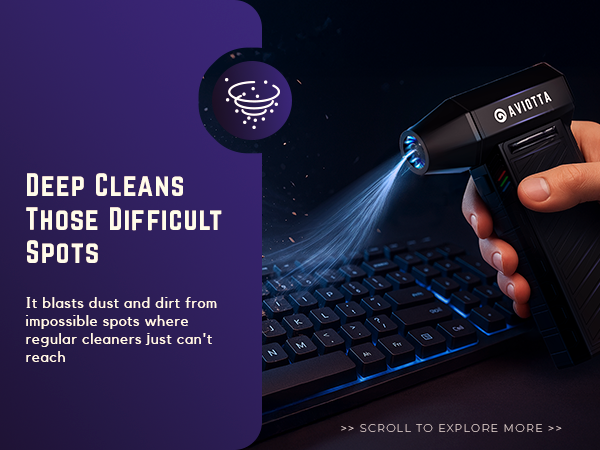 Deep Cleans difficult spots