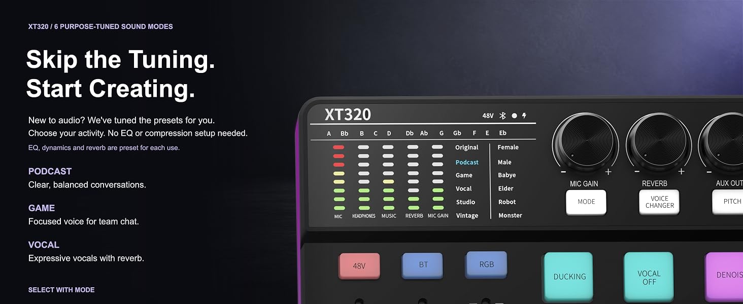 XT320 preset sound modes for podcasts, gaming and singing, with EQ and dynamics already tuned.