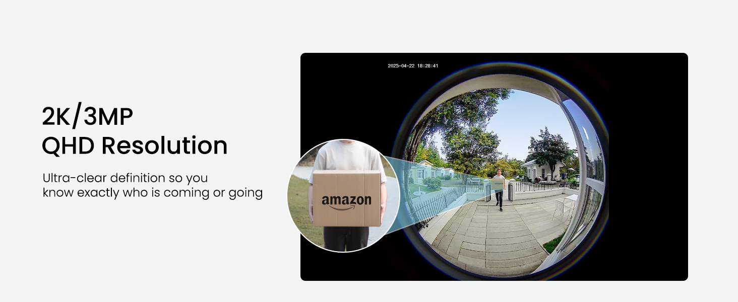 Experience ultra-clear 2K/3MP resolution capturing every detail—faces, packages, and visitors.