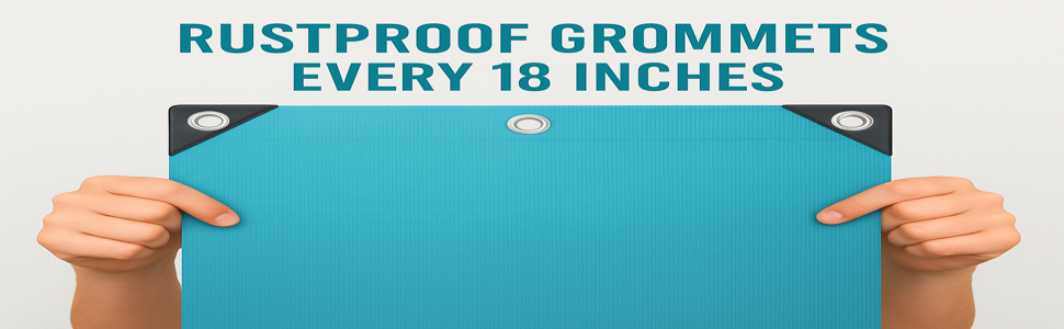 rustproof and grommets every 18 inches for security