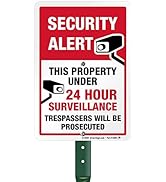 Security Alert - This Property Under 24 Hour Surveillance, Trespassers Will Be