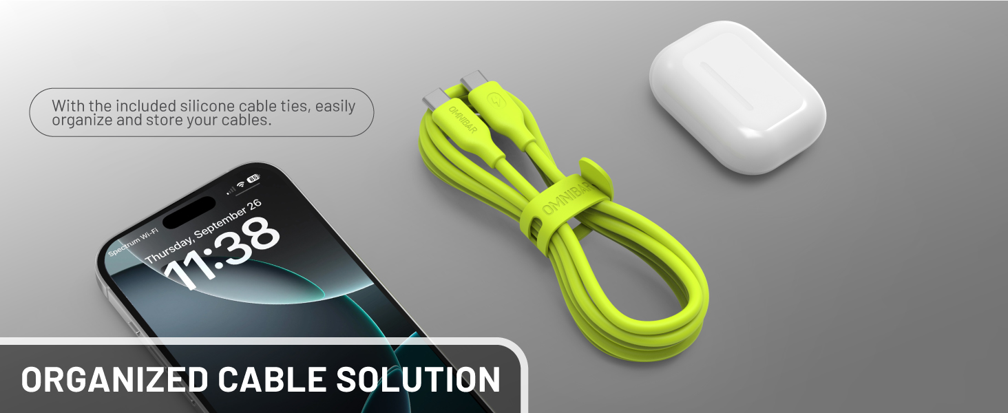 Clutter-off withTie;With the included silicone cable ties, easily organize and store your cables.