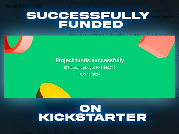 Text reads 'SUCCESSFULLY FUNDED' and 'KICKSTARTER'. Marketing banner showing successful crowdfunding campaign completion with abstract colorful geometric shapes on green background.