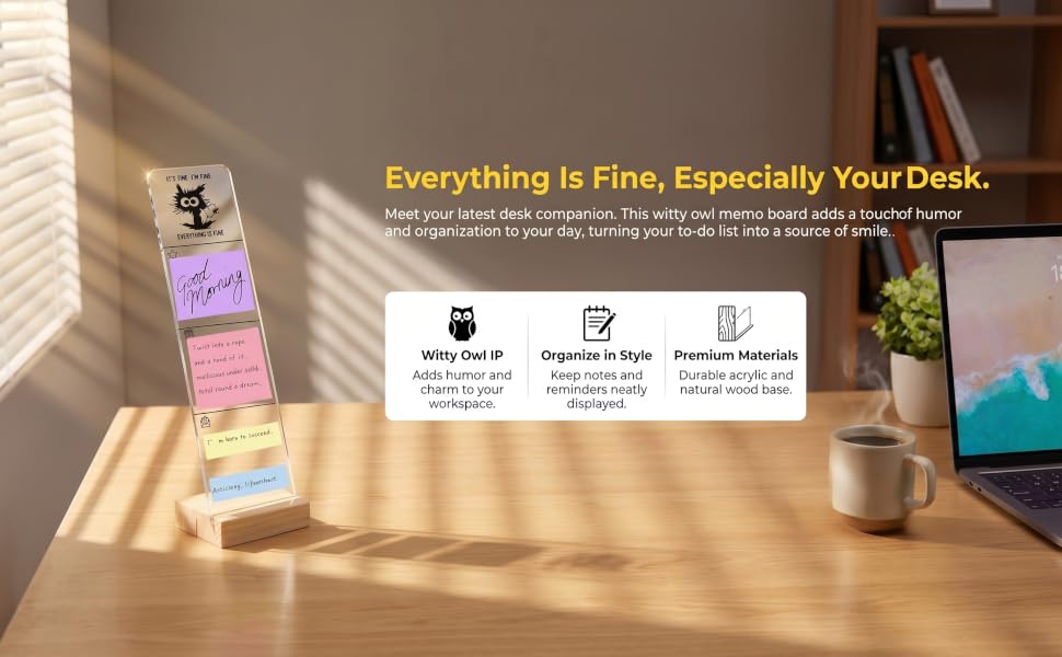 Adds humor andcharm to yourworkspace.